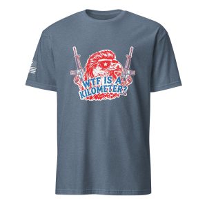 Supersoft – Short Sleeve – Unisex – "WTF Is A Kilometer”