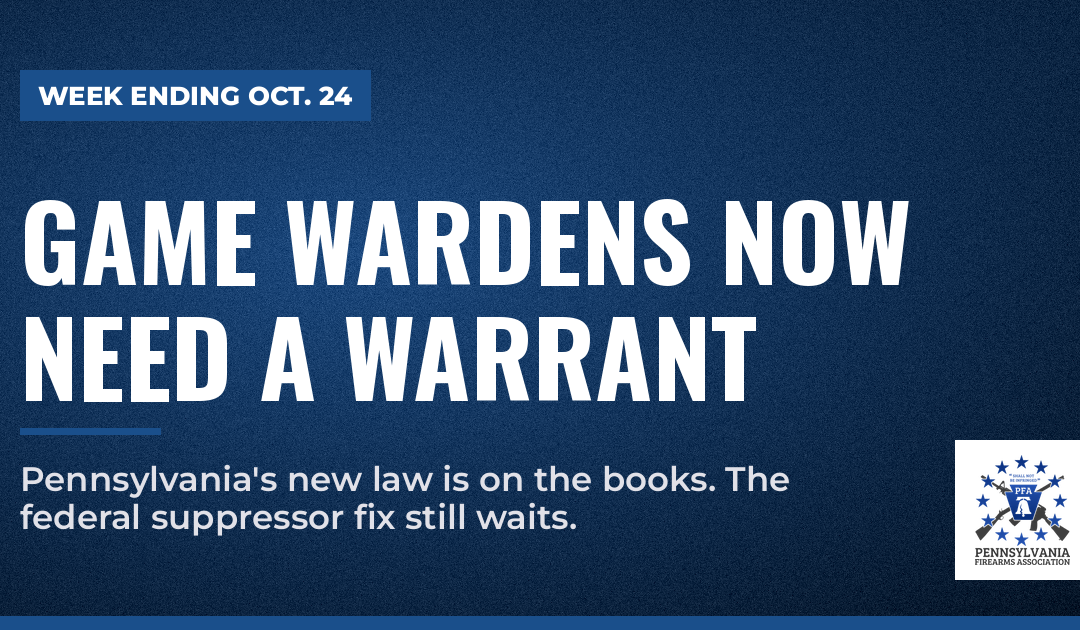 Week Ending Oct. 24: Game Wardens Now Need a Warrant